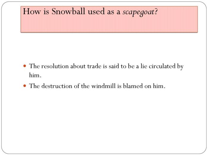 How is snowball used as a scapegoat